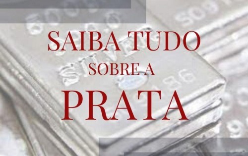 Saiba Tudo Sobre a Prata